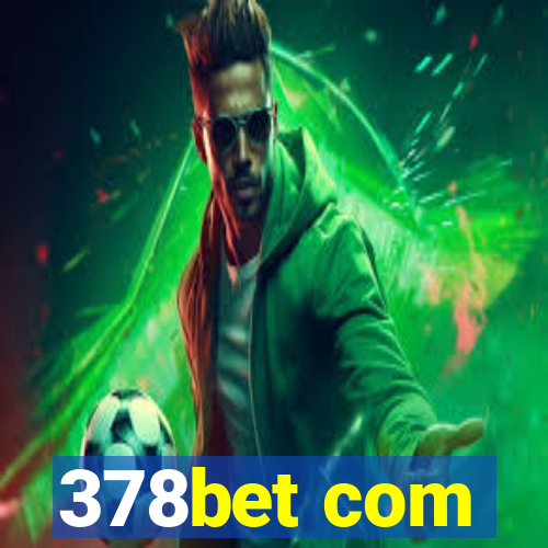 378bet com